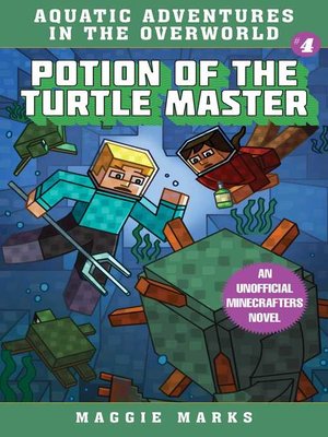 cover image of Potion of the Turtle Master: an Unofficial Minecrafters Novel